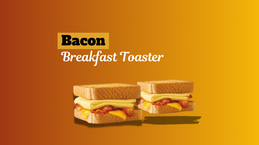 Bacon Breakfast Toaster