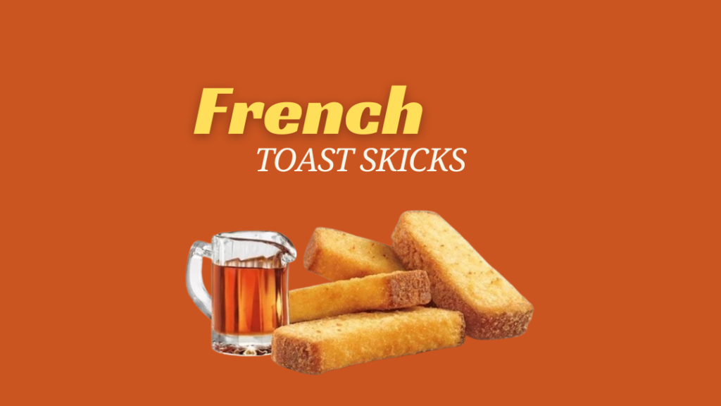 French Toast sticks 