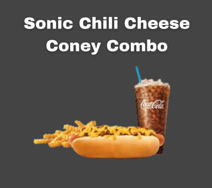 Sonic Chili Cheese Coney Combo