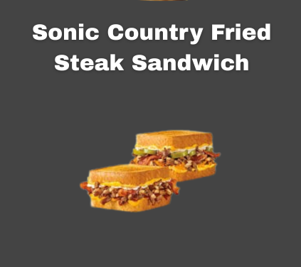 Sonic Country Fried Steak Sandwich