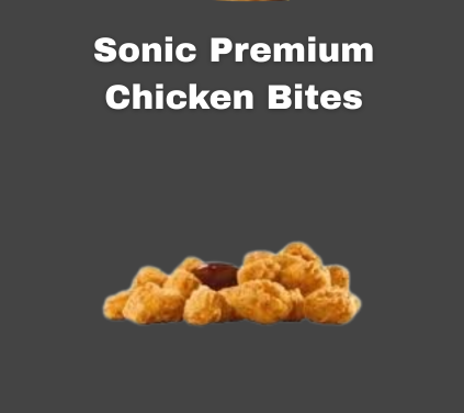 Sonic Premium Chicken Bites