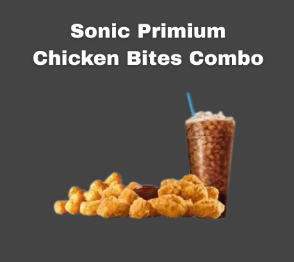 Sonic Primium Chicken Bites Combo