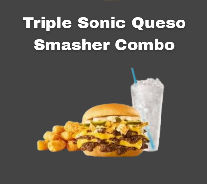 Triple Sonic Queso Smasher Combo