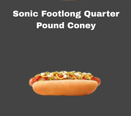 sonic footlong Quarter Pound Coney